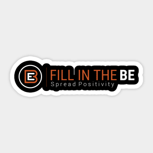 Fill in the Be!  Spread Positivity! Sticker